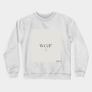 wear your t-shirt Crewneck Sweatshirt